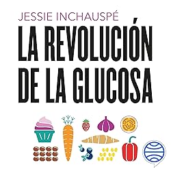 Portada del audiolibro La revolución de la glucosa de Jessie Inchauspé